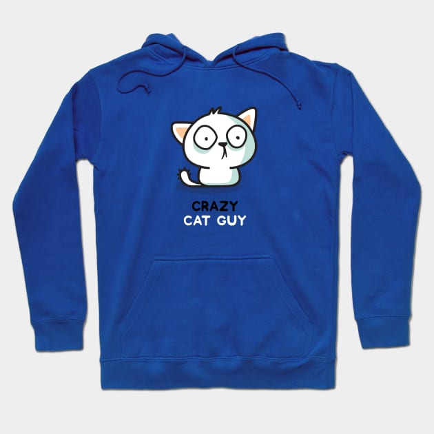 Crazy Cat Guy Cat Cat Hoodie TeePublic